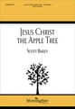 Jesus Christ the Apple Tree SATB choral sheet music cover